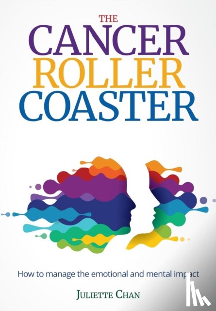 Chan, Juliette - The Cancer Roller Coaster