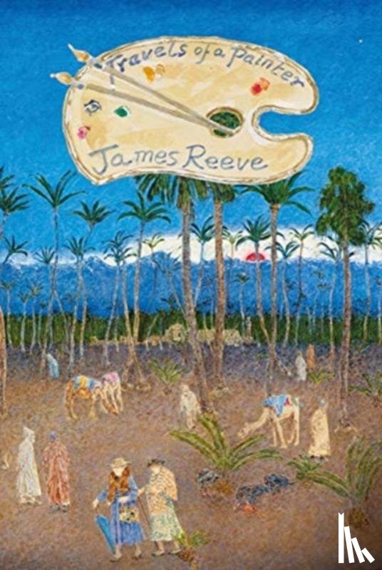 Reeve, James - Travels of a Painter