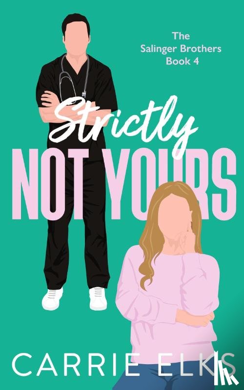 Elks, Carrie - Strictly Not Yours