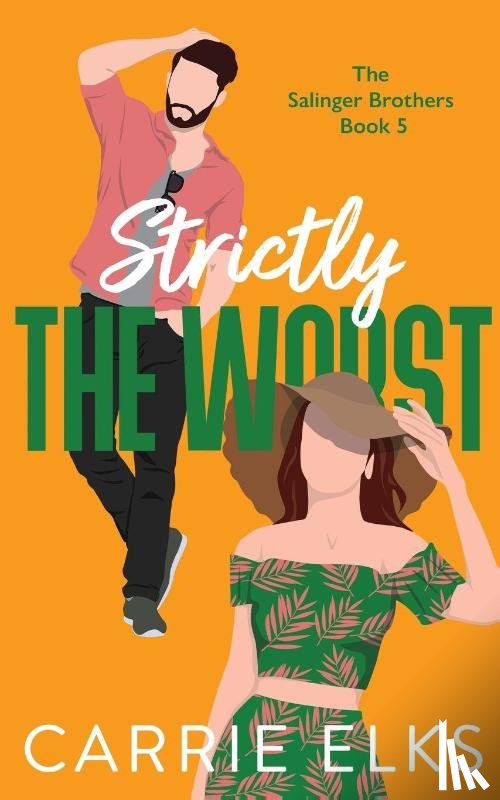 Elks, Carrie - Strictly The Worst