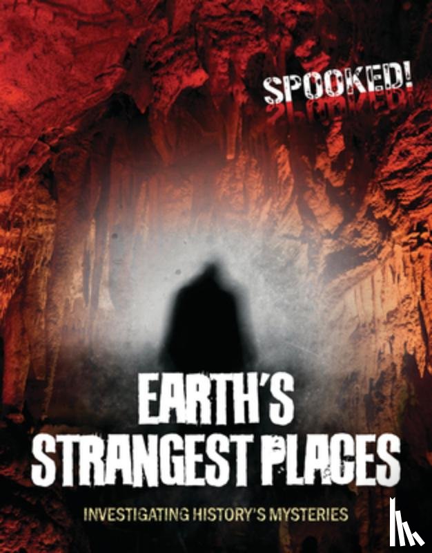 Spilsbury, Louise A - Earth's Strangest Places