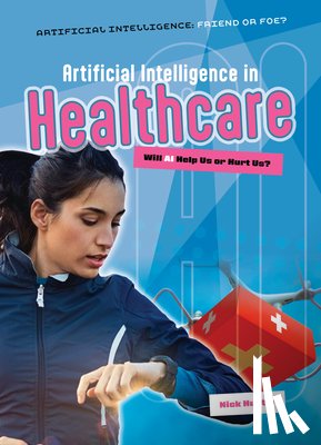 Hunter, Nick - Artificial Intelligence in Healthcare: Will AI Help Us or Hurt Us?