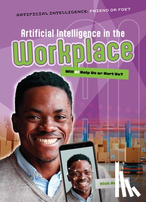 Hunter, Nick - Artificial Intelligence in the Workplace: Will AI Help Us or Hurt Us?