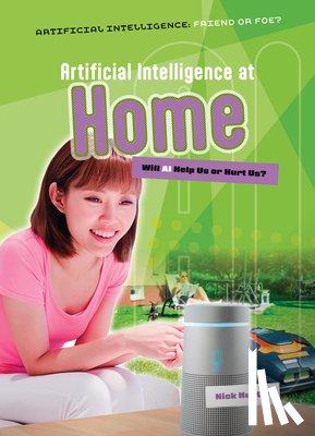Hunter, Nick - Artificial Intelligence at Home: Will AI Help Us or Hurt Us?