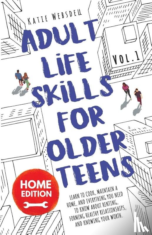 Websdell, Katie - Adult Life Skills for Older Teens, Home Edition