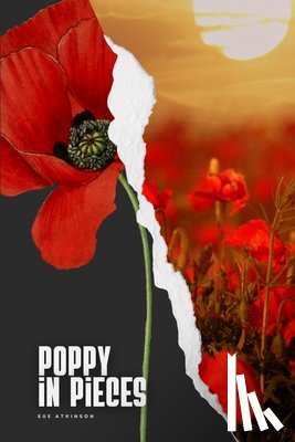Atkinson, Sue - Poppy in pieces