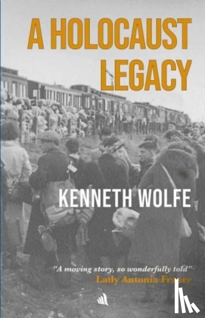 Wolfe, Kenneth - A Holocaust Legacy