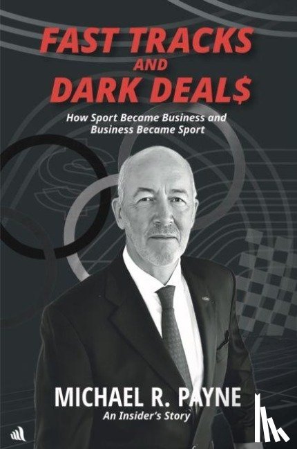 Michael R. Payne - Fast Tracks and Dark Deals