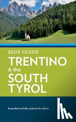 Blanchard, Paul, Barber, Annabel - Blue Guide Trentino & the South Tyrol