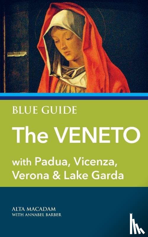 Macadam, Alta, Barber, Annabel - Blue Guide The Veneto