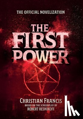 Francis, Christian - The First Power: The Official Novelization