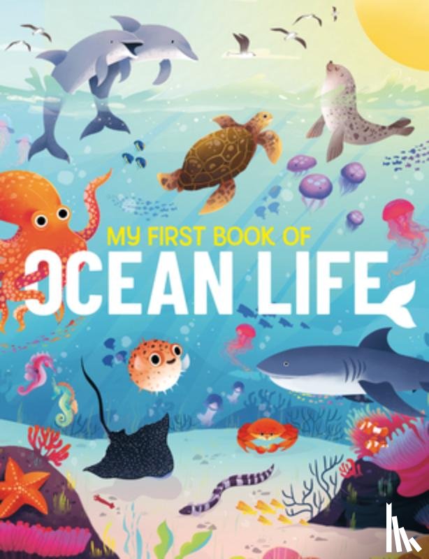 Jeffrey, Eliza - My First Book of Ocean Life