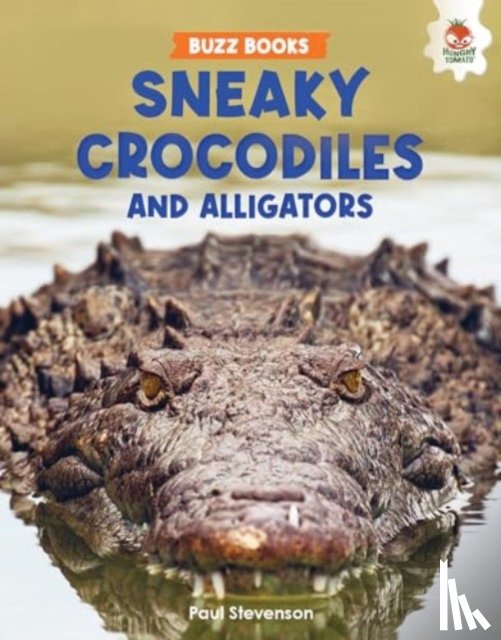 Stevenson, Paul - Sneaky Crocodiles and Alligators