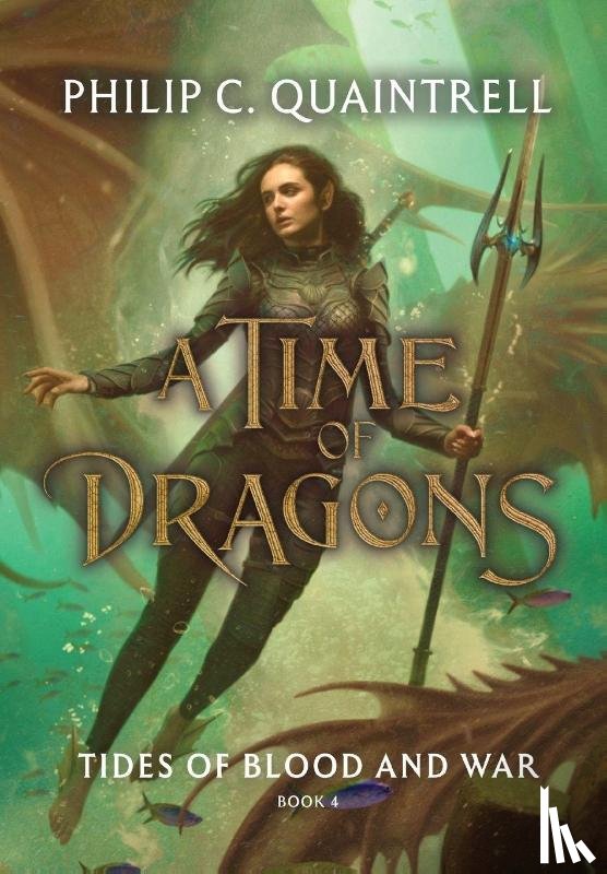 Quaintrell, Philip C. - Tides of Blood and War (A Time of Dragons