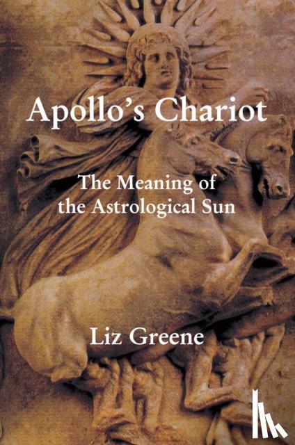 Greene, Liz - Apollo's Chariot: The Meaning of the Astrological Sun