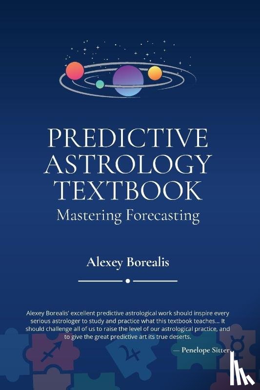 Borealis, Alexey - Predictive Astrology Textbook: Mastering Forecasting