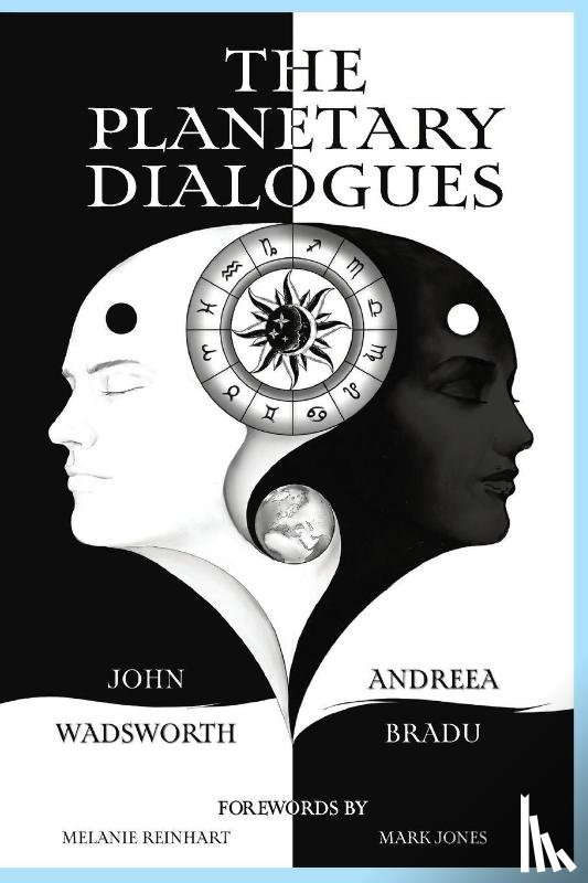 Bradu, Andreea, Wadsworth, John - The Planetary Dialogues