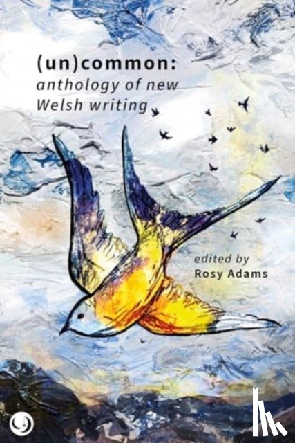  - (Un)common - Anthology of New Welsh Writing