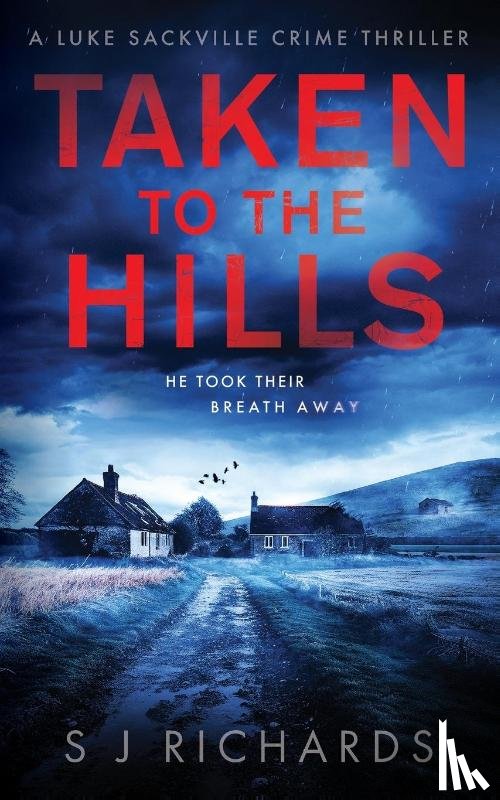 Richards, S J - Taken to the Hills