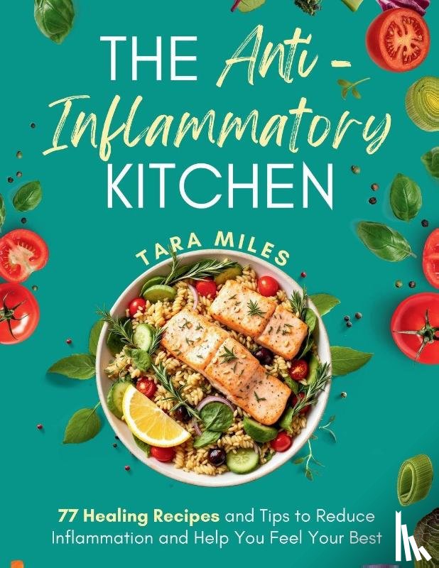 Miles, Tara - The Anti-Inflammatory Kitchen