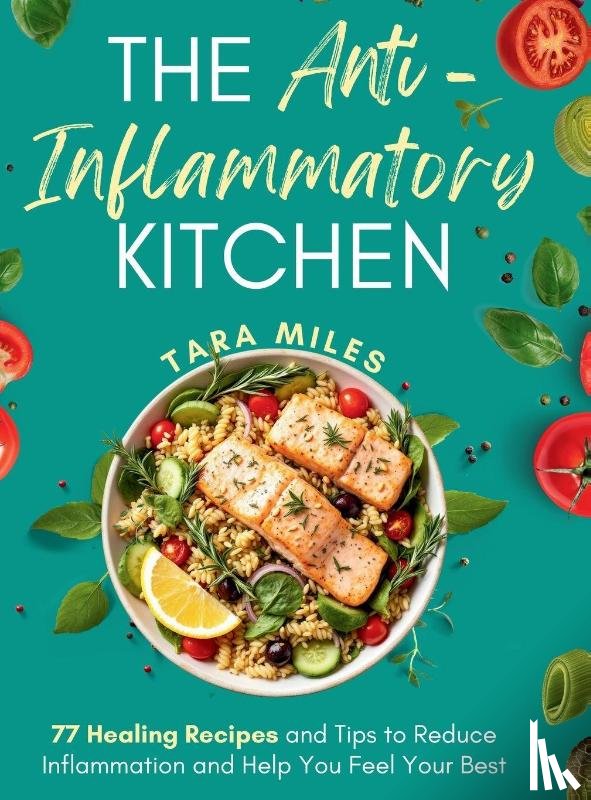 Miles, Tara - The Anti-Inflammatory Kitchen