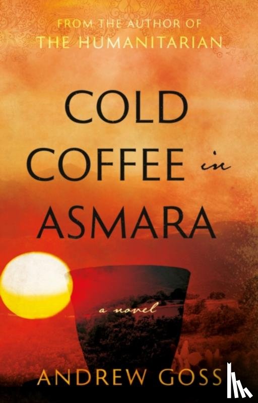 Goss, Andrew - Cold Coffee in Asmara