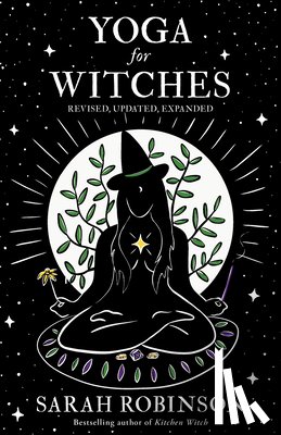Robinson, Sarah - Yoga for Witches (Illustrated Edition): Revised, Updated, Expanded