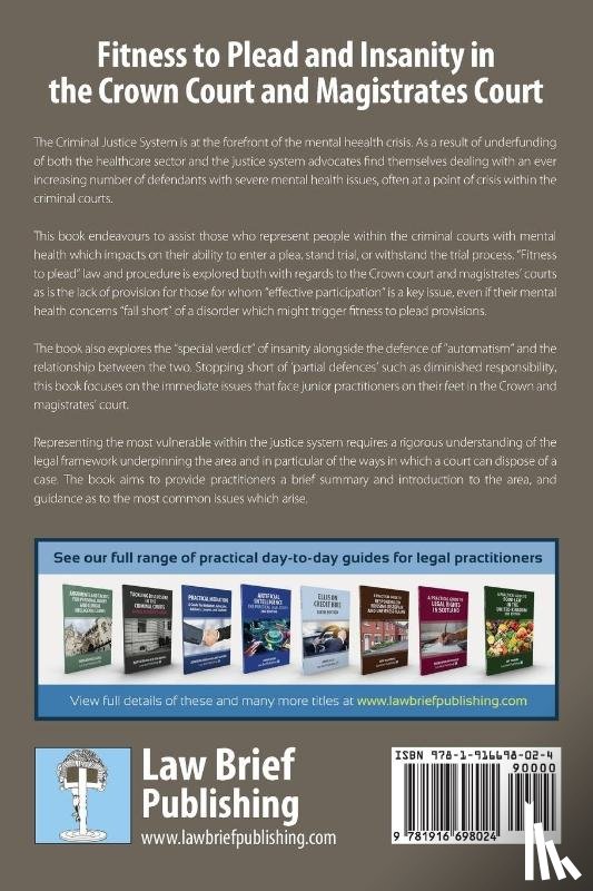 Matthews, Alex - A Practical Guide to Fitness to Plead and Insanity in the Crown Court and Magistrates Court