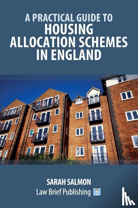 Salmon, Sarah - A Practical Guide to Housing Allocation Schemes in England