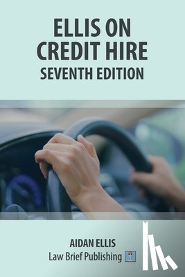 Ellis, Aidan - Ellis on Credit Hire - Seventh Edition