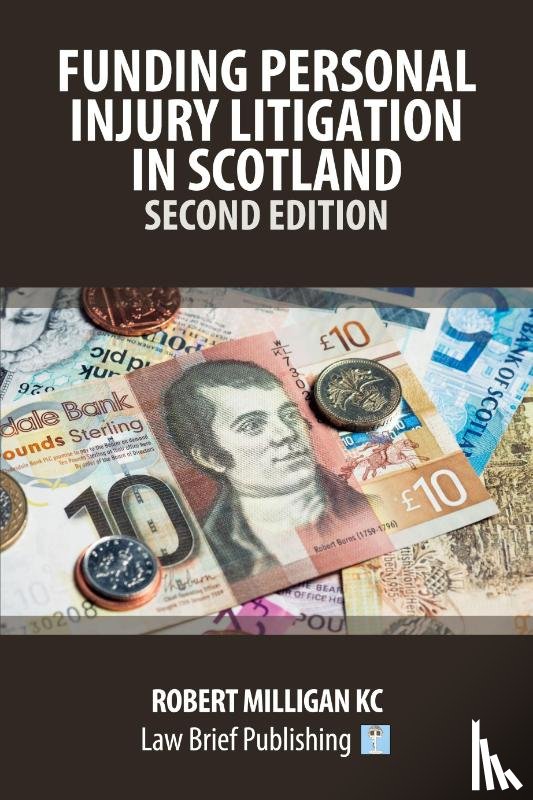 Milligan, Robert - Funding Personal Injury Litigation in Scotland - Second Edition