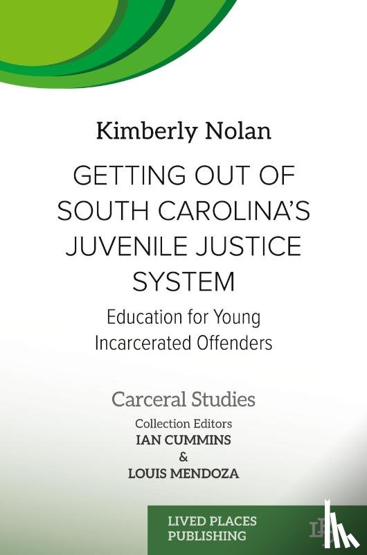 Nolan, Kimberly - Getting out of South Carolina's Juvenile Justice System