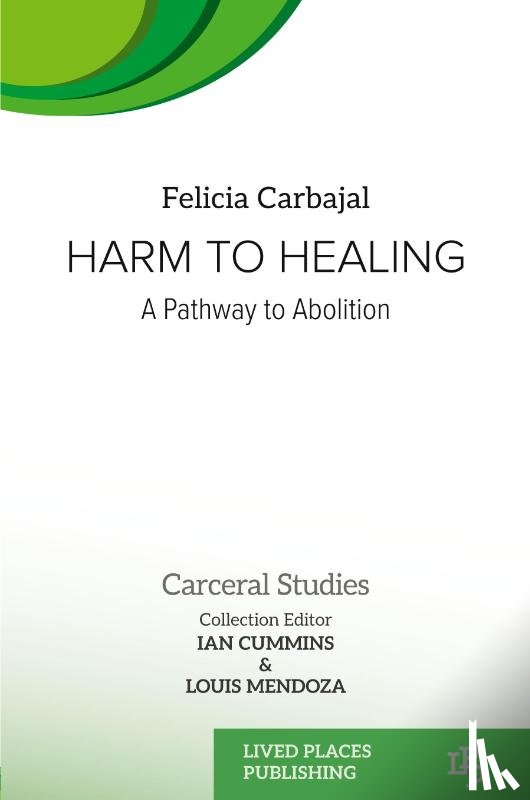 Carbajal, Felicia, Mendoza, Louis - Harm to Healing