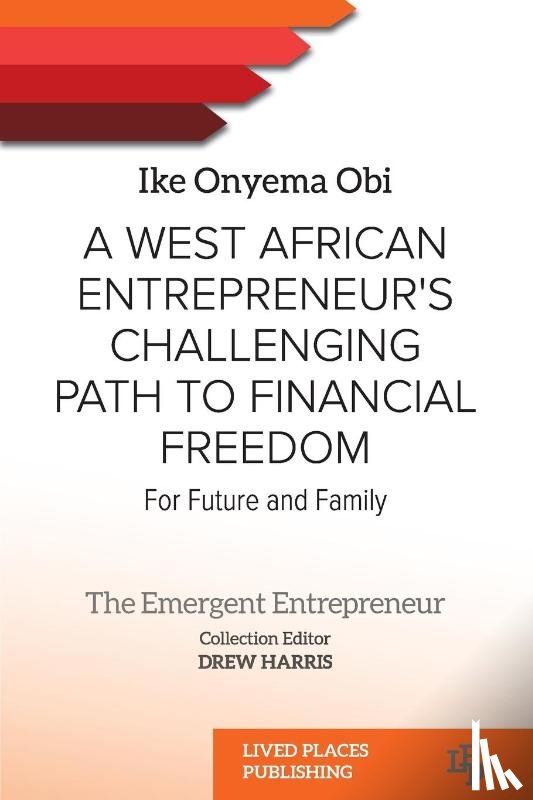 Onyema Obi, Ike, de Nysschen, Janine - A West African Entrepreneur's Challenging Path to Financial Freedom