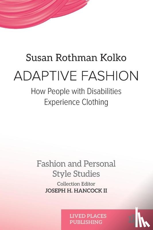 Kolko, Susan Rothman - Adaptive Fashion
