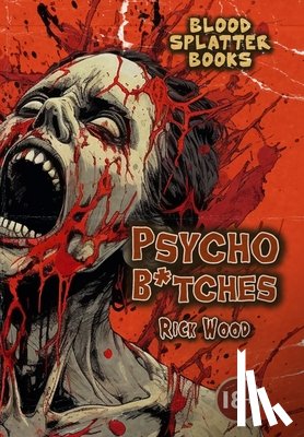 Wood, Rick - Psycho B*tches