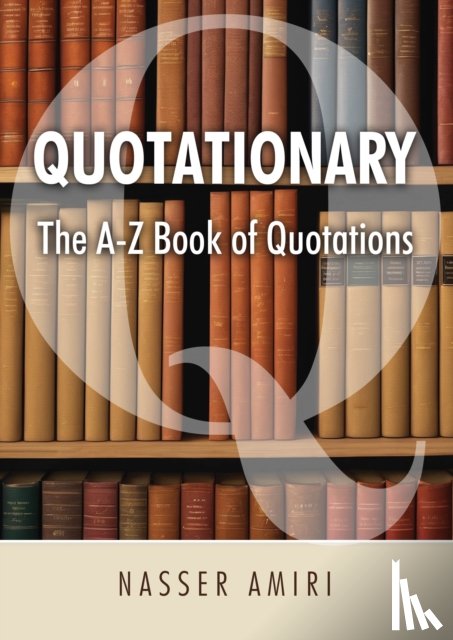 Amiri, Nasser - Quotationary - The A-Z Book of Quotations