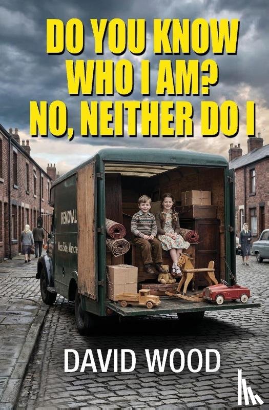 Wood, David - Do You Know Who I Am? No, Neither Do I!