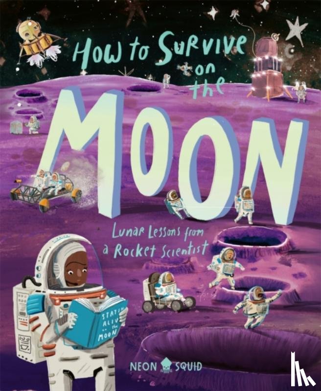 Morancy, Joalda, Neon Squid - How to Survive on the Moon