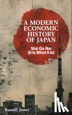 Jones, Russell - A Modern Economic History of Japan