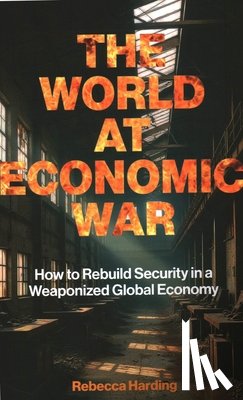 Harding, Rebecca - The World at Economic War