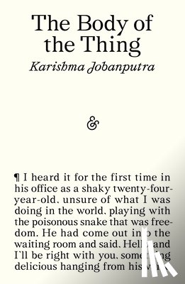 Jobanputra, Karishma - The Body of the Thing