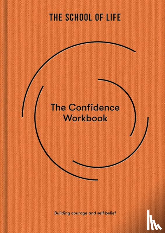 The School of Life - The Confidence Workbook
