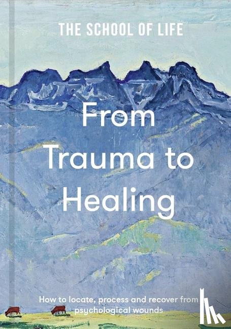 The School of Life - From Trauma to Healing