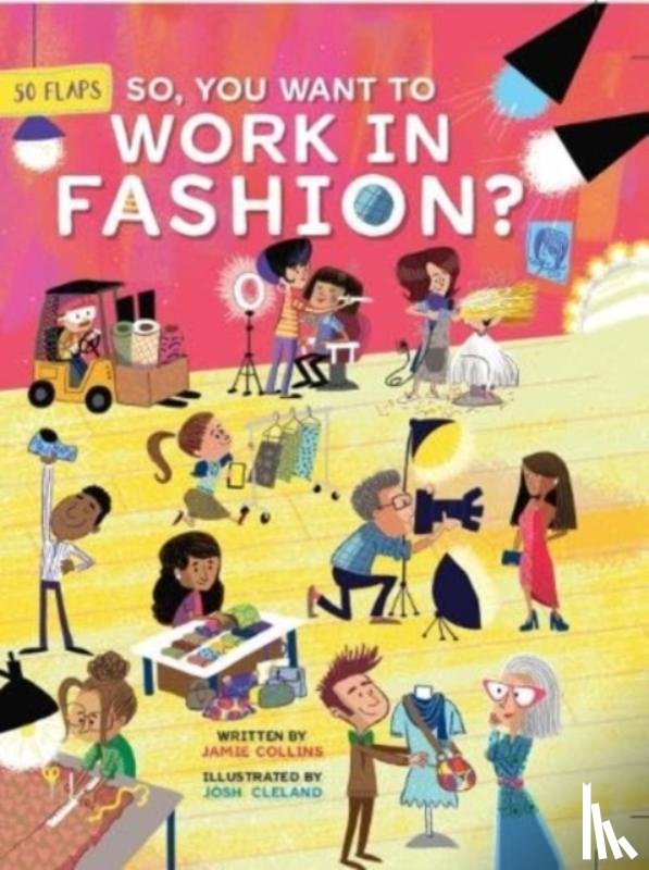 Collins, Jamie - So, You Want to Work in Fashion?