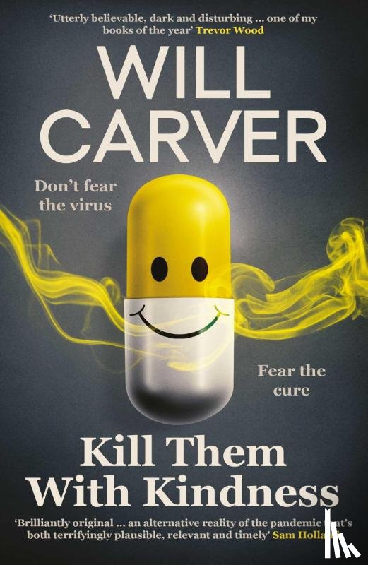Carver, Will - Kill Them with Kindness