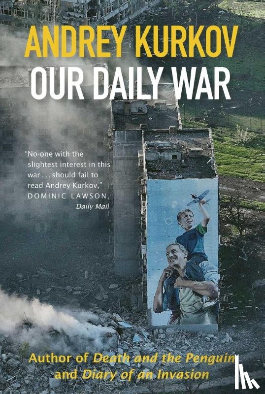 Kurkov, Andrey - Our Daily War