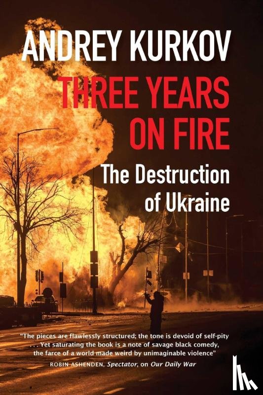 Kurkov, Andrey - Three Years On Fire
