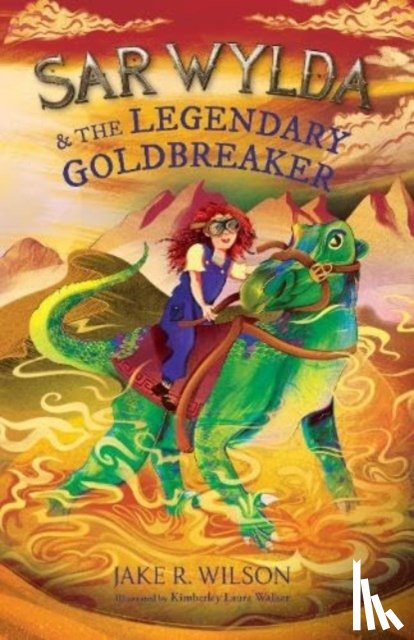 R.Wilson, Jake - Sar Wylda and the Legendary Goldbreaker