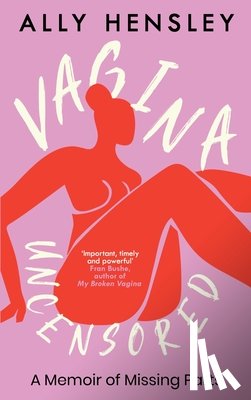 Hensley, Ally - Vagina Uncensored